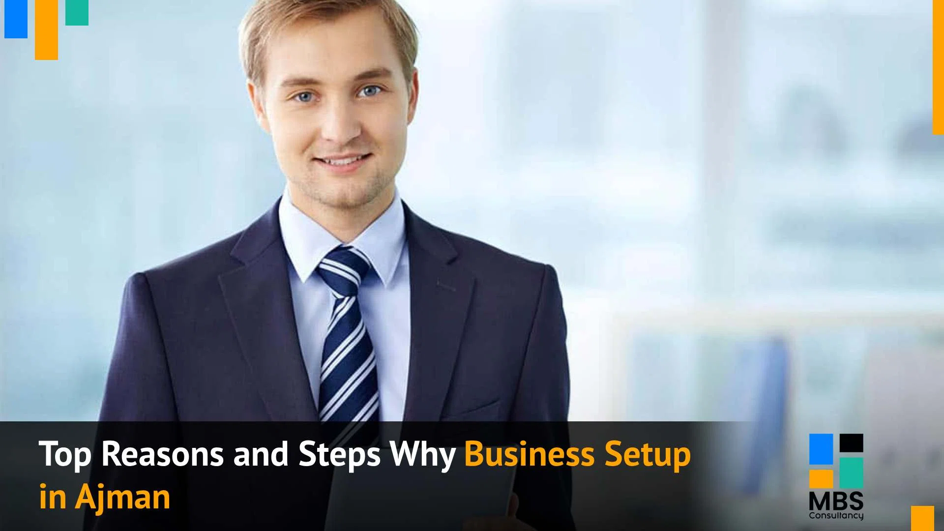 Top Reasons and Steps Why Business Setup in Ajman