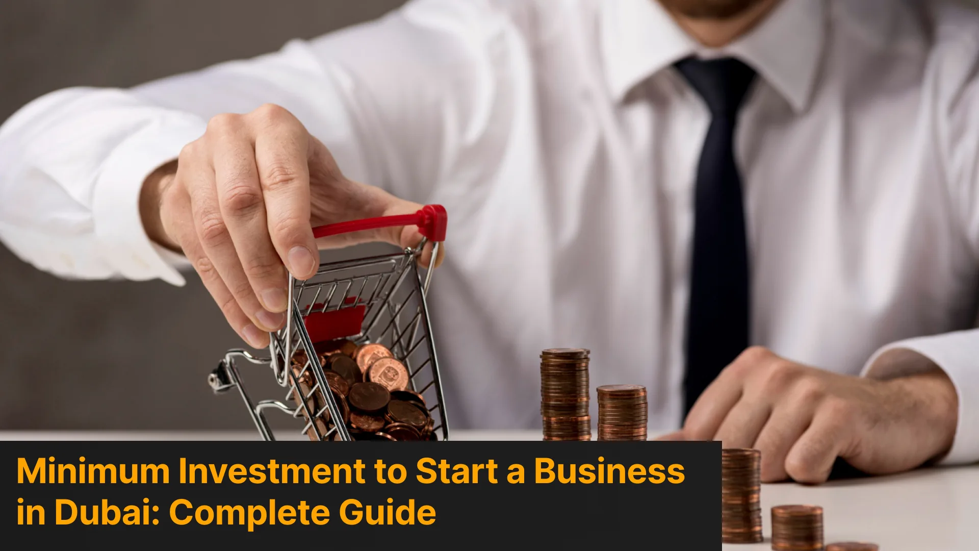 Minimum Investment to Start Business in Dubai